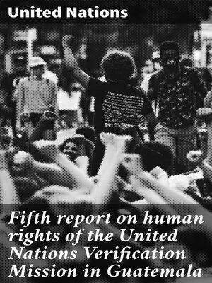cover image of Fifth report on human rights of the United Nations Verification Mission in Guatemala